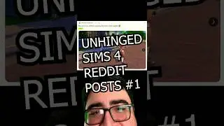 Unhinged #thesims4 #reddit Posts Pt.1 #sims4 #shorts