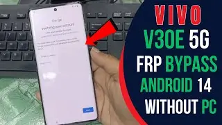 Vivo V30e 5G FRP Unlock/Bypass Android 14 Without PC 100% Working | Only GSM