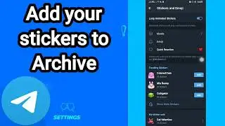 How to add your stickers to archive On Telegram