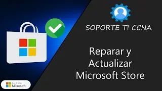 Microsoft Store ✔️ ¿Cómo Repararla Y Actualizarla?