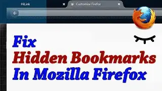 Fix Hidden Bookmarks In Mozilla Firefox