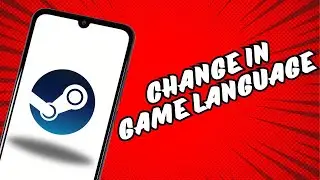 How To Change Steam In game language