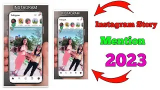 Instagram Story Me Mention Kaise Kare | How To Mention Instagram Story | Mention kaise Kare 2023 |