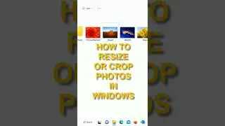 How to crop or resize photos in Windows easily!