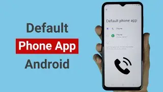 How to Change Default Phone App on Android