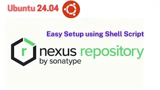 How to Install Nexus Repository Manager Using Shell Script on Ubuntu 24.04 LTS | DevOps Tools