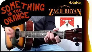 SOMETHING IN THE ORANGE 💔 - Zach Bryan / GUITAR Cover / MusikMan N°195