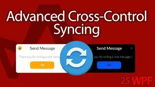 C# WPF UI Tutorials: 25 - Advanced Cross-Control Syncing