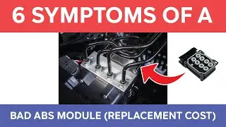 6 Symptoms of a Bad ABS Module