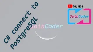 C# with PostgreSQL | Connection to Database | episode 1