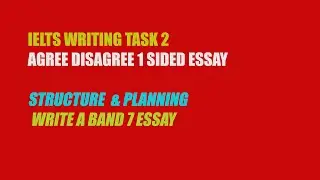 IELTS WRITING TASK 2   AGREE DISAGREE 1 SIDED ESSAY| STRUCTURE | PLANNING | COMPLETE GUIDE