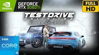 Test Drive Unlimited Solar Crown | RTX 3060 Ti + i5-11400 | GAMEPLAY | 1080p 60FPS