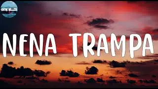 Cazzu - Nena Trampa (Letra-Lyrics)