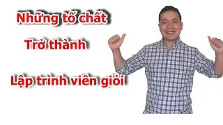 Những tố chất trở thành lập trình viên giỏi