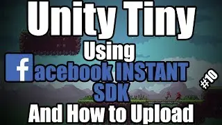 Using FACEBOOK INSTANT SDK with UNITY TINY | # 10