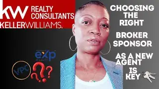 Choosing A Real Estate Brokerage To Work For Is Challenging | How I Chose a Broker as a New Agent