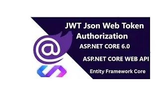 asp.net core web api jwt authentication jwt authorization  asp.net core 6 0