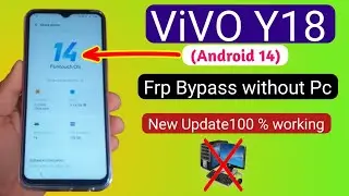 Vivo Y18 Android 14 FRP Bypass | No PC Needed | 100% Working Method (2024 Update)