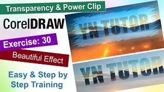 Transparency and Power clip in Corel Draw Exercise No. 30 | YN Tutor