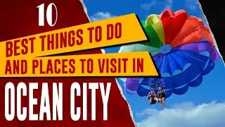 OCEAN CITY, MARYLAND - Best Things to Do, Top Attractions, Places to Visit in OCMD (Travel Guide)