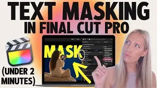 🎬 Tutorial: How to Text Mask (Free!) in Final Cut Pro