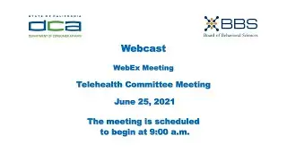 Board of Behavioral Sciences --Telehealth committee meeting -- June 25, 2021