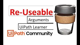 UiPath Reusable Workflows | Invoke Workflow file in UiPath | Arguments in UiPath Workflows | UiPath