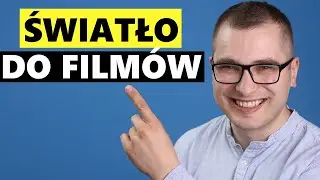 Jakie Światło Do Filmów na YouTube. 4 Budżetowe Zestawy Oświetleniowe