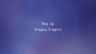 Imagine Dragons - Rise Up (Lyrics)