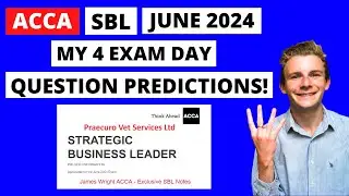 ACCA SBL - My 4 exam day predictions for June 2024! | How to pass ACCA Strategic Business Leader |