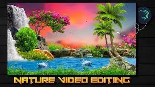 Trending Nature Status Video Editing In Alight Motion | Nature Video Editing Tutorial