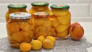 🍑ПЕРСИКИ И АБРИКОСЫ В СИРОПЕ НА ЗИМУ! РЕЦЕПТ БЕЗ СТЕРИЛИЗАЦИИ.