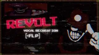 Revolt - Vocal Recreation (+FLP)