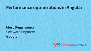 Performance optimizations in Angular | Mert Değirmenci | #AngularConnect