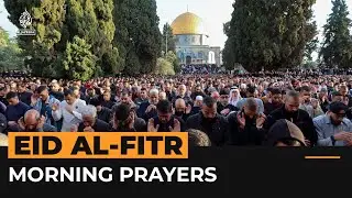 Muslims across the world pray as Eid al-Fitr begins | Al Jazeera Newsfeed