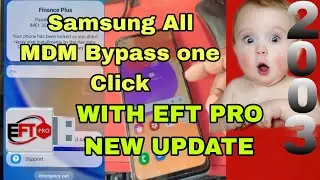 Samsung All MDM Lock Bypass one Click With EFT Pro Dongle New Update 2023👌👌