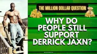 Why Do People Still Support Derrick Jaxn (Jackson) ? What Is The Psychology Behind It?