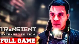 Transient: Extended Edition Full Game Gameplay Walkthrough No Commentary (PC)