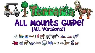 ALL Terraria Mounts Guide for 1.4 Journey's End AND older versions! (1.3, 1.2.4, stats & how to get)