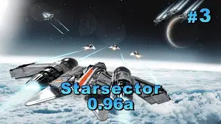 Создаем корабли на верфи [Starsector 0.96a 3 эпизод]