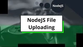 Node.js upload file | how to upload file using nodejs formidable forms | how to upload file node js