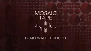 Mosaic Tape - Demo Walkthrough | Heavyocity