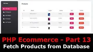 PHP Ecom Part 13 : How to fetch & display products in PHP | Fetch product image in PHP MySQL