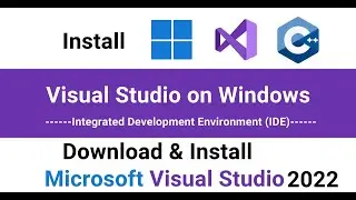 How to download and set up Visual Studio 2022 | Microsoft Visual Studio 2022 for C++
