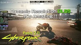 Huge ! Cyberpunk patch 2.11 Dynamic Resolution DLSS