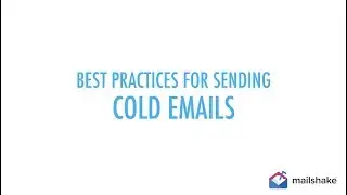 Cold Email Best Practices by Mailshake