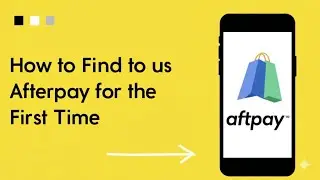 How to Use Afterpay for the First Time  Afterpay Tutorial