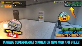 Manage Supermarket Simulator New Mod Apk Version-2.7.2 Unlimited Cash, Energy, Money Supermarket Mod