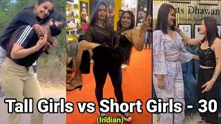 Tall Girls vs Short Girls - 30 (Indian) | tall indian girls | tall indian women