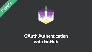 Retrofit Tutorial — OAuth Authentication with GitHub